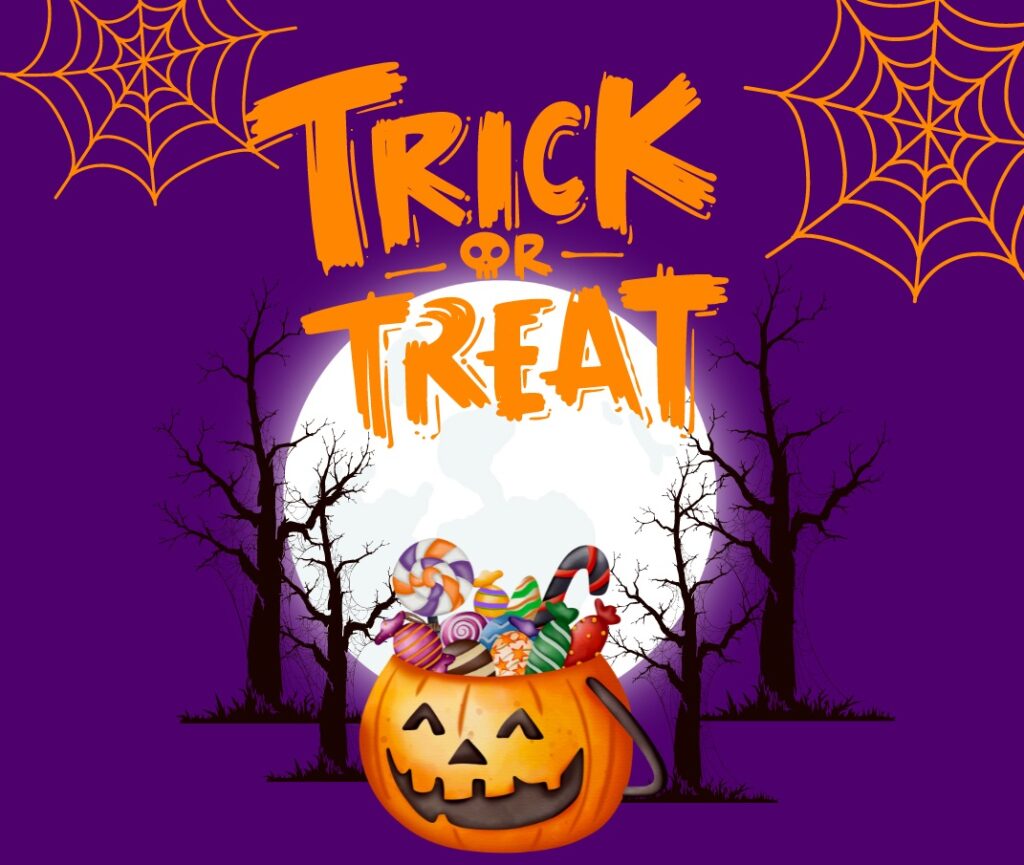 Trick or Treat Trick or Treat